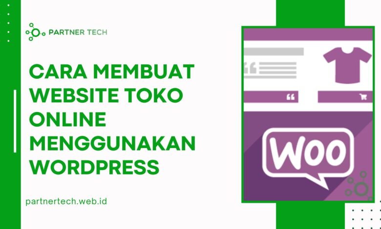 Cara Membuat Website Toko Online Menggunakan WordPress